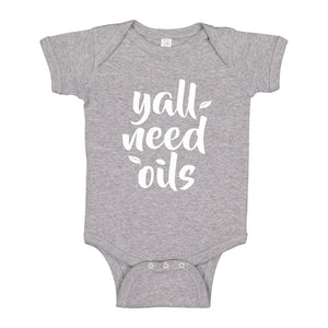 Baby Onesie Yall Need Oils 100% Cotton Infant Bodysuit