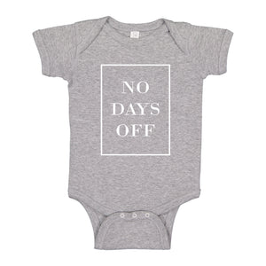 Baby Onesie No Days Off Ever 100% Cotton Infant Bodysuit
