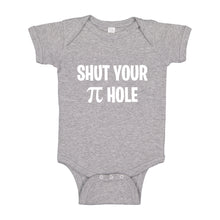 Baby Onesie Shut Your Pi Hole 100% Cotton Infant Bodysuit