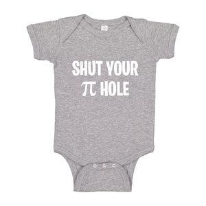 Baby Onesie Shut Your Pi Hole 100% Cotton Infant Bodysuit