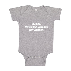 Baby Onesie MAGA Mexicans Always Get Across 100% Cotton Infant Bodysuit