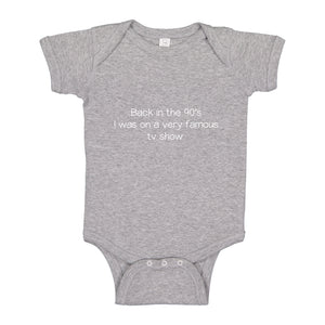 Baby Onesie Back in the 90s I was on a very famous TV show 100% Cotton Infant Bodysuit