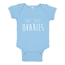 Baby Onesie That Takes Ovaries 100% Cotton Infant Bodysuit