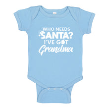 Baby Onesie Who needs Santa? I've got Grandma! 100% Cotton Infant Bodysuit