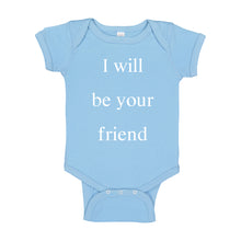 Baby Onesie I Will Be Your Friend 100% Cotton Infant Bodysuit