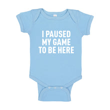 Baby Onesie I Paused My Game to Be Here 100% Cotton Infant Bodysuit