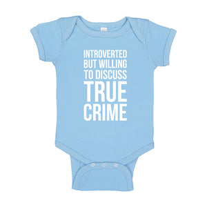Baby Onesie Introverted But Willing to Discuss True Crime 100% Cotton Infant Bodysuit