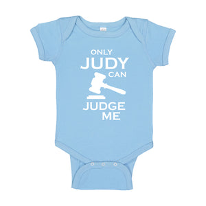 Baby Onesie Only JUDY can JUDGE ME 100% Cotton Infant Bodysuit