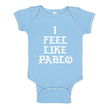 Baby Onesie I Feel Like Pablo 100% Cotton Infant Bodysuit