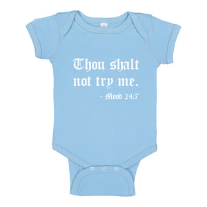 Baby Onesie Thou shalt not try me. 100% Cotton Infant Bodysuit