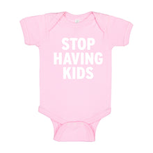 Baby Onesie STOP HAVING KIDS 100% Cotton Infant Bodysuit