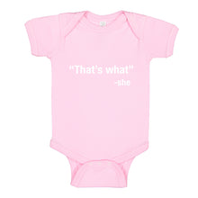 Baby Onesie That's What -She 100% Cotton Infant Bodysuit