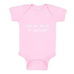 Baby Onesie Erika will you be my Girlfriend 100% Cotton Infant Bodysuit