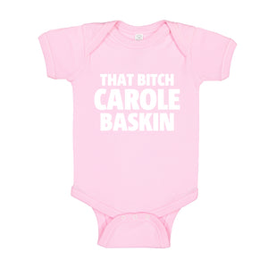 Baby Onesie That Bitch Carole Baskin 100% Cotton Infant Bodysuit