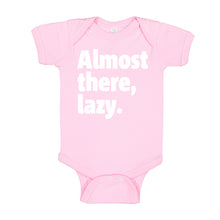 Baby Onesie Almost there, lazy. 100% Cotton Infant Bodysuit