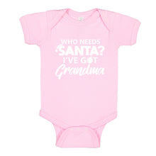 Baby Onesie Who needs Santa? I've got Grandma! 100% Cotton Infant Bodysuit