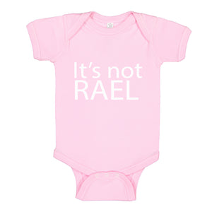 Baby Onesie Its not Rael 100% Cotton Infant Bodysuit