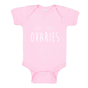 Baby Onesie That Takes Ovaries 100% Cotton Infant Bodysuit