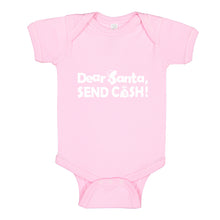 Baby Onesie Dear Santa, send cash. 100% Cotton Infant Bodysuit