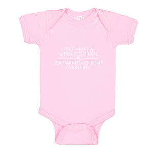 Baby Onesie You want a queen? Earn me. 100% Cotton Infant Bodysuit