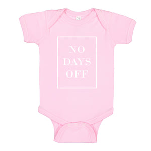 Baby Onesie No Days Off Ever 100% Cotton Infant Bodysuit