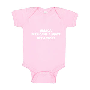 Baby Onesie MAGA Mexicans Always Get Across 100% Cotton Infant Bodysuit