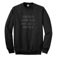 Crewneck Stressed Depressed Unisex Sweatshirt