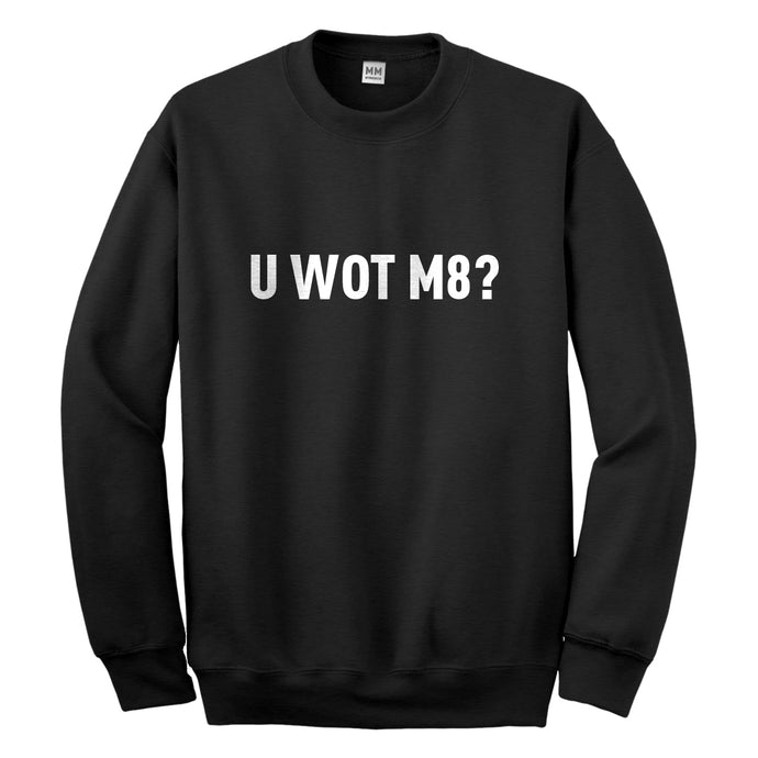 Crewneck U Wot M8 Unisex Sweatshirt