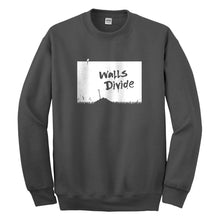 Crewneck Walls Divide Unisex Sweatshirt