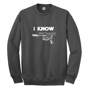 Crewneck I Know Unisex Sweatshirt