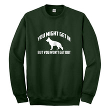Crewneck You Might Get In Unisex Sweatshirt