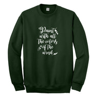 Crewneck Paint with all the Colors of the Wind Unisex Sweatshirt