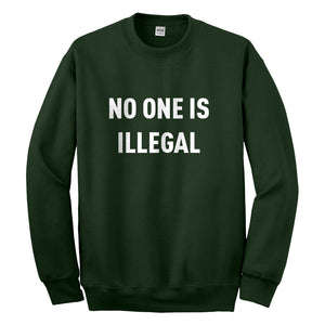 Crewneck No One is Illegal Unisex Sweatshirt