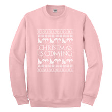 Crewneck Christmas is Coming Unisex Sweatshirt