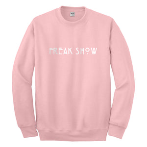 Crewneck Freak Show Unisex Sweatshirt