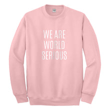 Crewneck We Are World Serious Unisex Sweatshirt