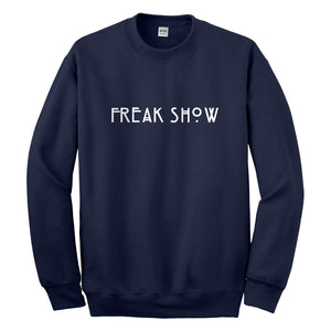 Crewneck Freak Show Unisex Sweatshirt
