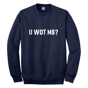 Crewneck U Wot M8 Unisex Sweatshirt