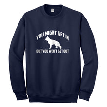 Crewneck You Might Get In Unisex Sweatshirt