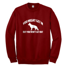 Crewneck You Might Get In Unisex Sweatshirt