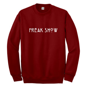 Crewneck Freak Show Unisex Sweatshirt