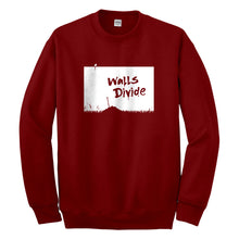 Crewneck Walls Divide Unisex Sweatshirt