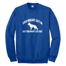 Crewneck You Might Get In Unisex Sweatshirt