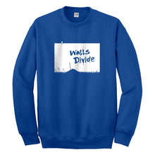 Crewneck Walls Divide Unisex Sweatshirt