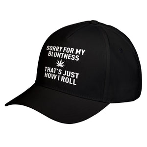 Hat Sorry for my Bluntness Baseball Cap