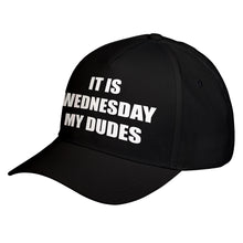 Hat It is Wednesday My Dudes Baseball Cap