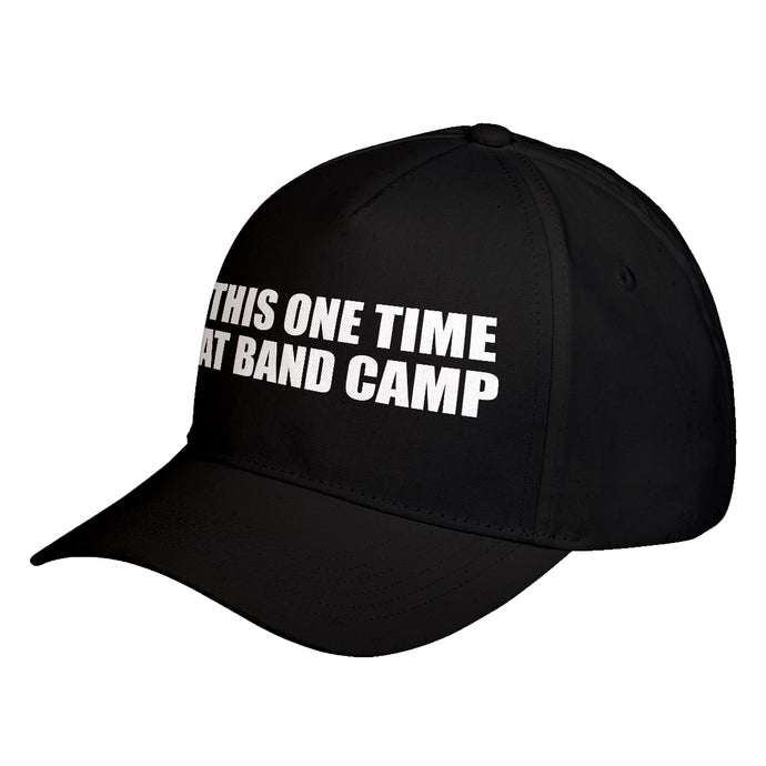 Hat This One Time at Band Camp Baseball Cap