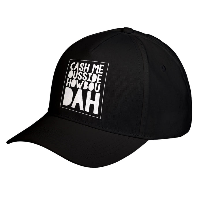 Hat Cash Me Ousside How Bow Dah Baseball Cap