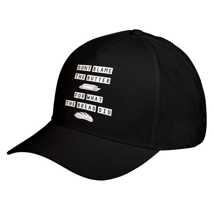 Hat Don’t Blame the Butter Baseball Cap
