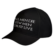 Hat All Men Die, Few Men Truly Live Baseball Cap